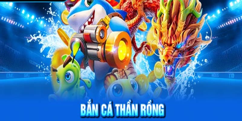 Bắn cá Thần Rồng trở thành dòng game giải trí kinh điển