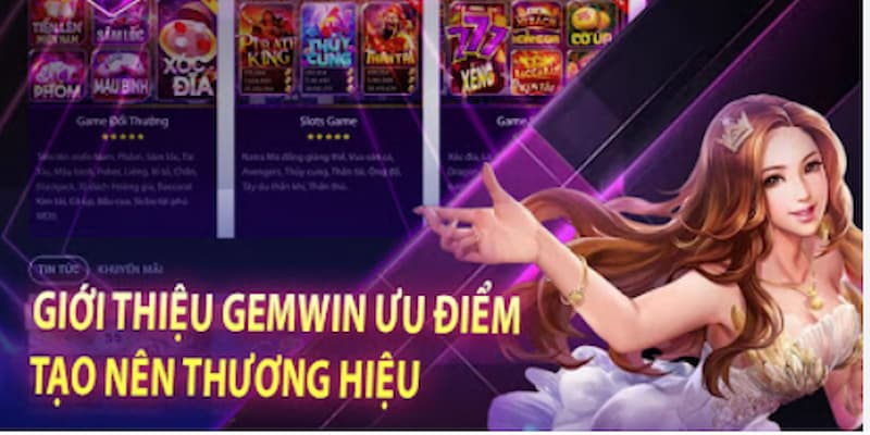 Hệ thống Gemwin hỗ trợ giao dịch từ A đến Z cho hội viên